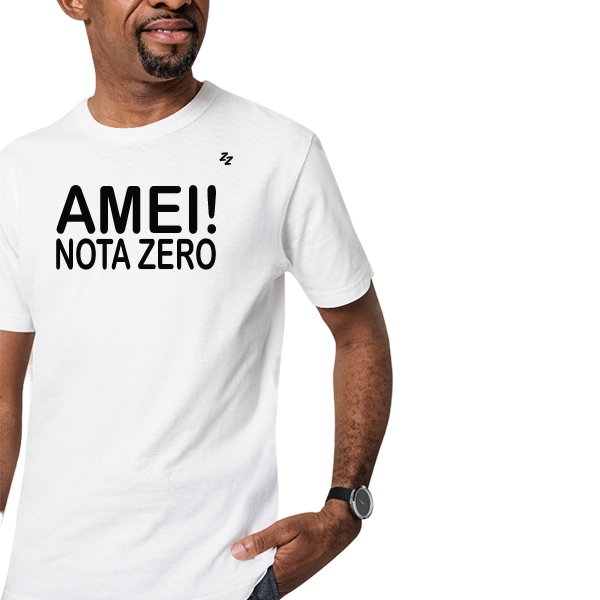 CAMISETA AMEI! NOTA ZERO