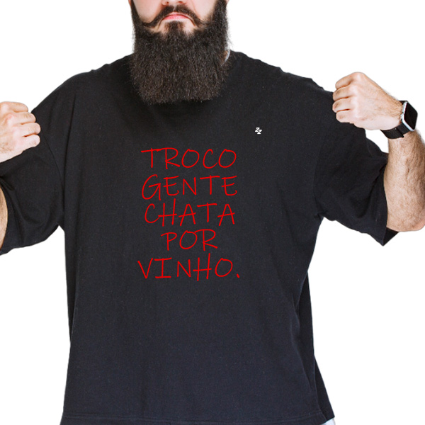 CAMISETA TROCO GENTE CHATA POR VINHO