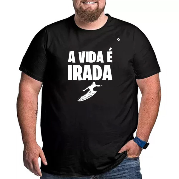 CAMISETA A VIDA É IRADA!