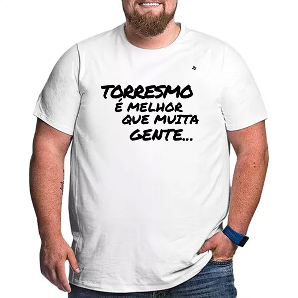 CAMISETA TORRESMO É MELHOR QUE MUITA GENTE