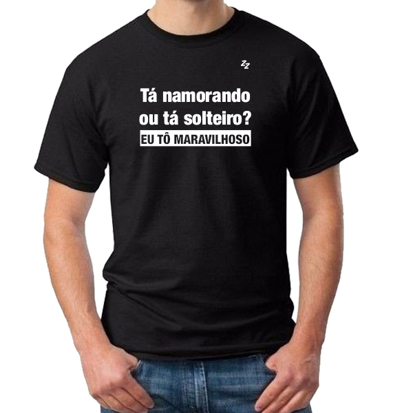 CAMISETA TÁ NAMORANDO OU TÁ SOLTEIRA?