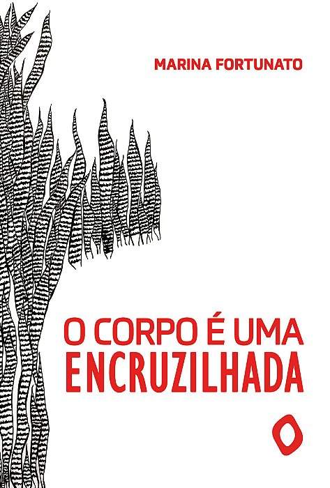 O corpo é uma encruzilhada, de Marina Fortunato