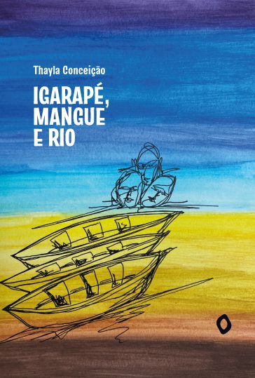 Igarapé, mangue e rio, de Thayla Conceição