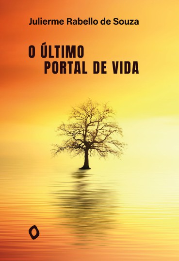 O último portal de vida, de Julierme Rabello de Souza