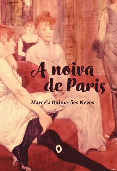 A noiva de Paris, de Marcela Guimarães Neves