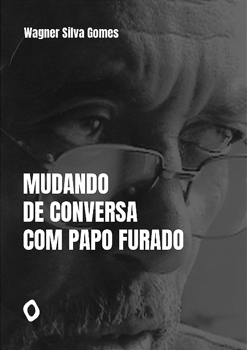 Mudando de conversa com Papo Furado, de Wagner Silva Gomes