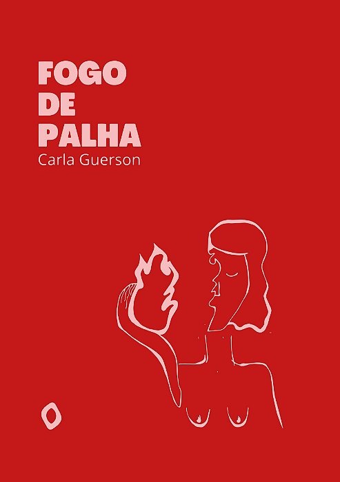 Fogo de palha, de Carla Guerson