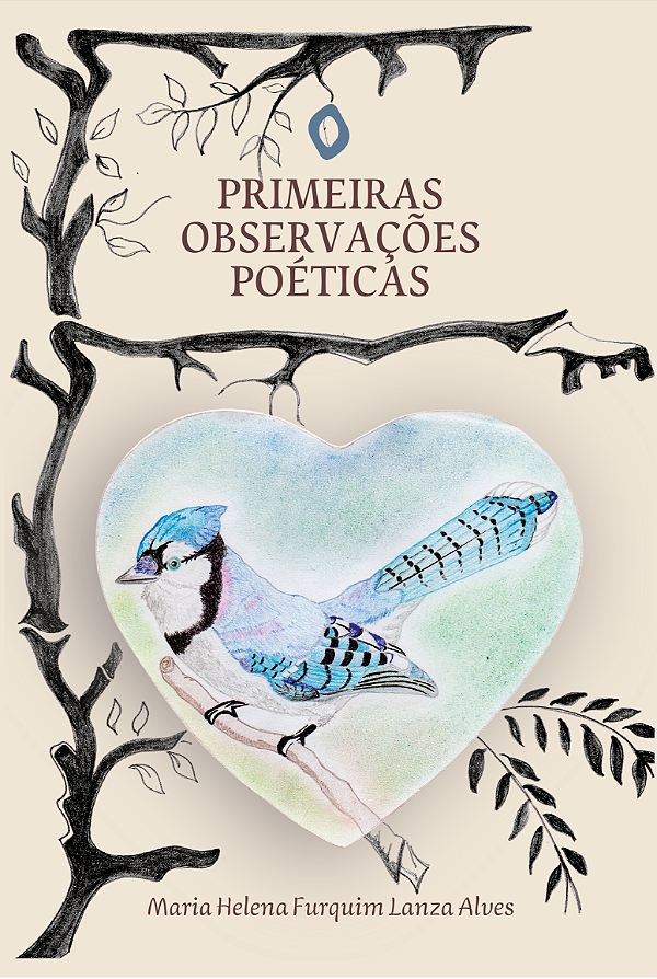 Primeiras observações poéticas, de Maria Helena Furquim Lanza Alves