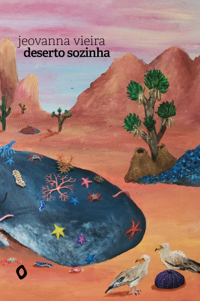 Deserto sozinha, de Jeovanna Vieira