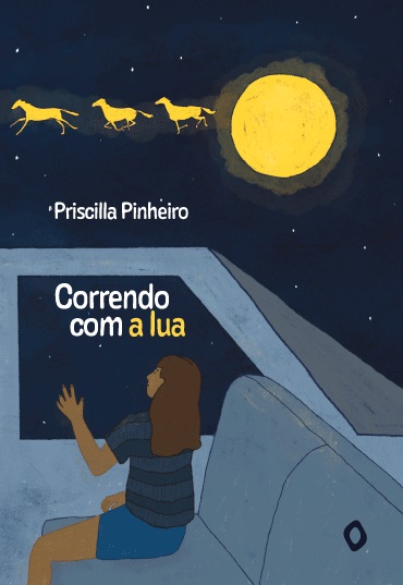 Correndo com a lua, de Priscilla Pinheiro