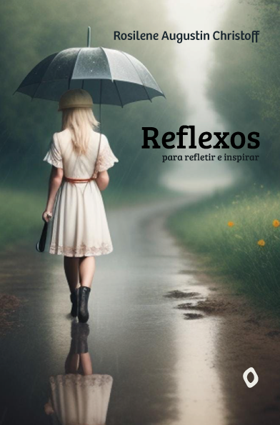 Reflexos: para refletir e inspirar, de Rosilene Augustin Christoff [RESERVA]