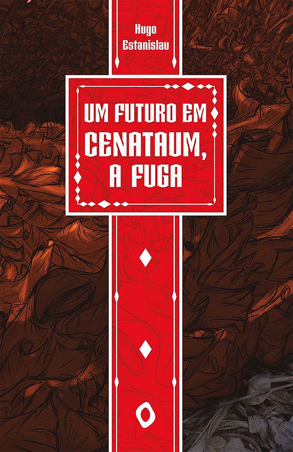 Um futuro em Cenataum: a fuga, de Hugo Estanislau