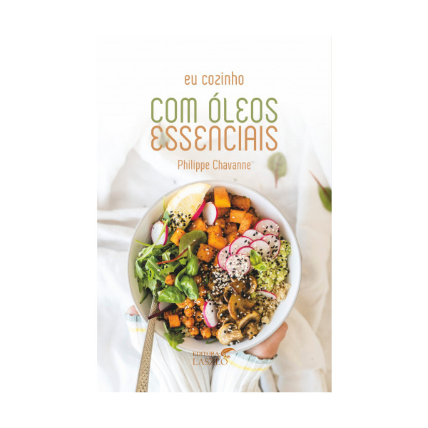 Livro Eu Cozinho Com Óleos Essenciais