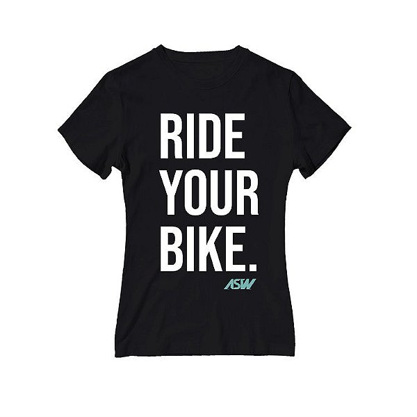 Camiseta ASW Ride Your Bike Feminina - Preto