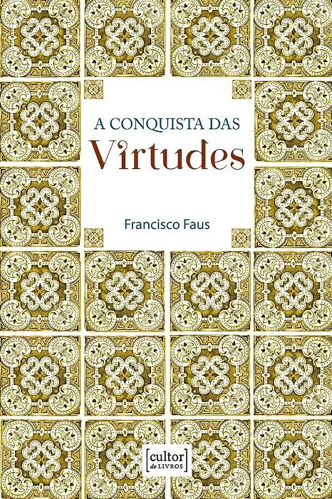 Conquista das virtudes, A