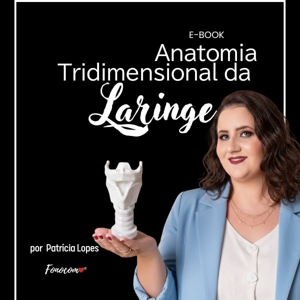 E-Book: Anatomia Tridimensional da Laringe by Patricia Lopes - Fonolopes