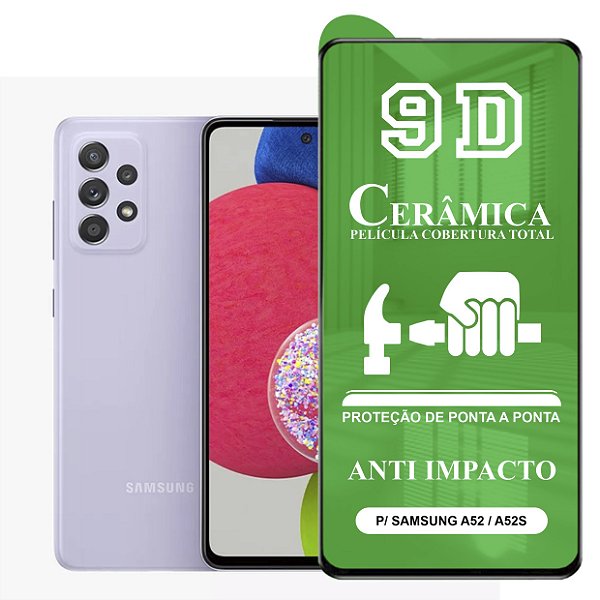 Película 9D Cerâmica P/ Samsung Galaxy A52 A52S - Protetora Anti Impacto Queda Choque Shock Flexível Nano Gel