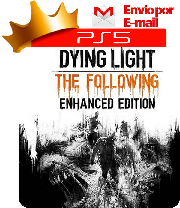 Dying Light The Following Edição Aprimorada para PS5 em Mídia Digital