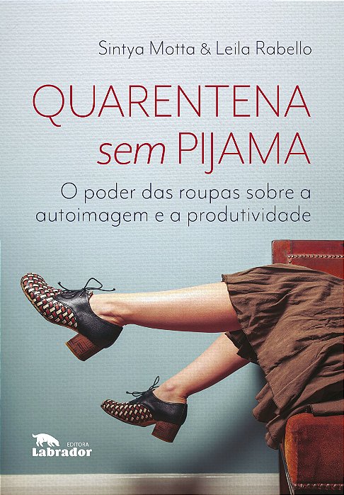 Quarentena sem pijama