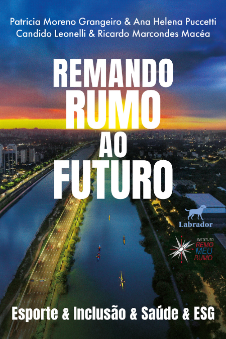 Remando rumo ao futuro: Esporte & inclusão & saúde & ESG