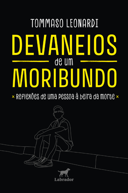 Devaneios de um moribundo - Reflexões de uma pessoa à beira da morte