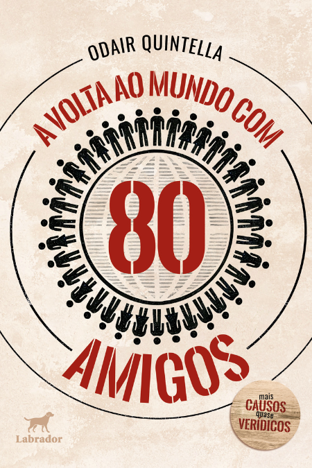 A volta ao mundo com 80 amigos: mais causos quase verídicos