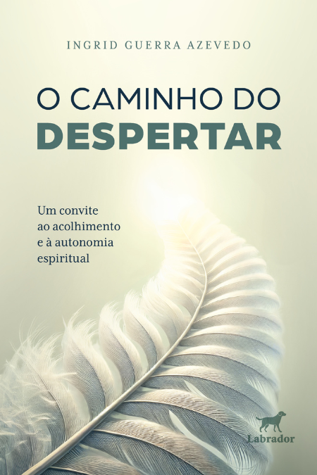 O caminho do despertar: um convite ao acolhimento e à autonomia espiritual