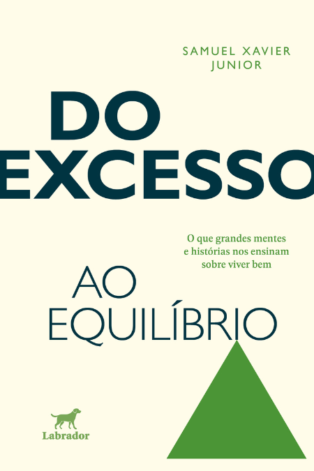 Do excesso ao equílibrio: o que grandes mentes e histórias nos ensinam sobre viver bem