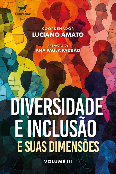 Diversidade e inclusão e suas dimensões – Vol. III