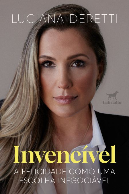 Invencível - A felicidade como uma escolha inegociável