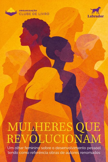 Mulheres que revolucionam