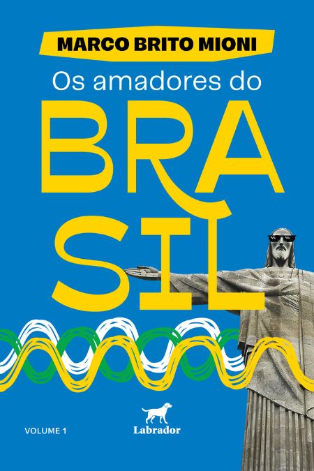Os amadores do Brasil – Volume 1