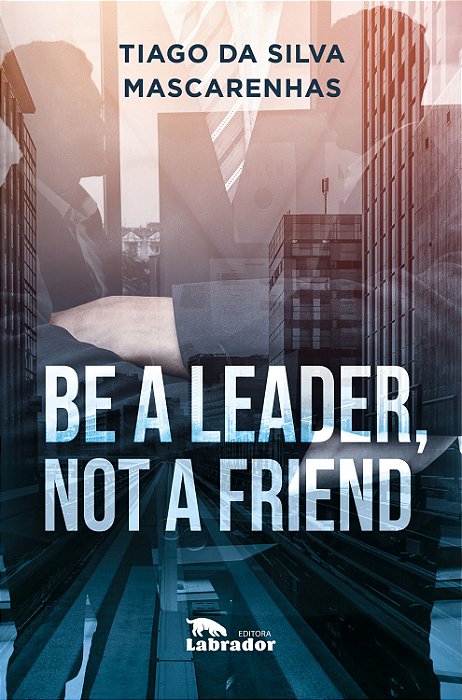 Be a leader, not a friend