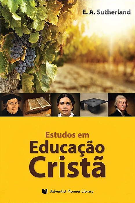 Estudos Em Educação Cristã (E. A. Sutherland)