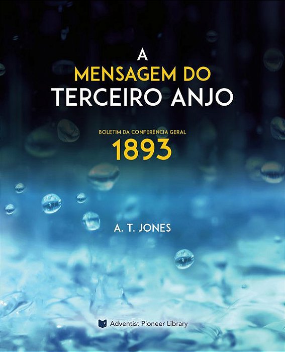 A Mensagem do Terceiro Anjo (1893)