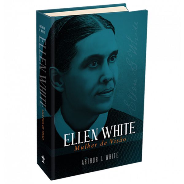 Ellen White, Mulher de Visão (Arthur L. White)
