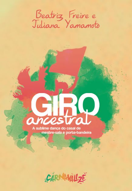 Giro Ancestral:  a sublime dança do casal de mestre-sala  e porta-bandeira