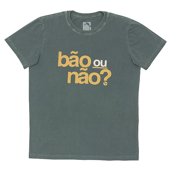 CAMISETA BÃO OU NÃO - ESTONADA - VERDE FLORESTA