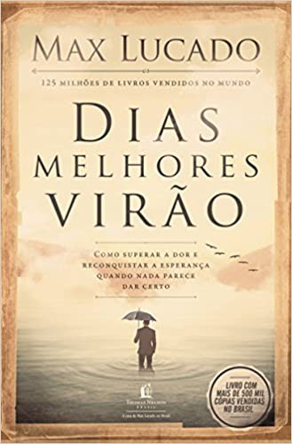 Dias melhores virão