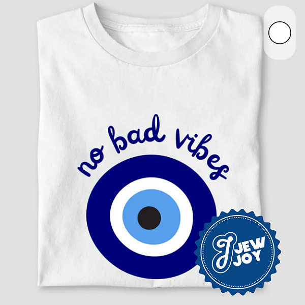 Camiseta - No bad vibes - Jewjoy - UNISSEX