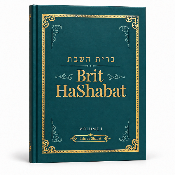 Brit Hashabat - Leis de Shabat ( Volume 1)