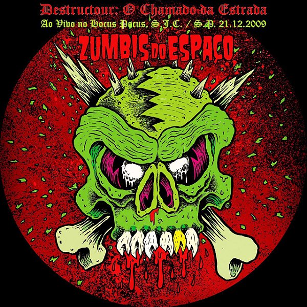 ZUMBIS DO ESPAÇO - DESTRUCTOUR: O CHAMADO DA ESTRADA (VERSÃO EXPANDIDA) AO VIVO 2009 - CD DIGIFILE