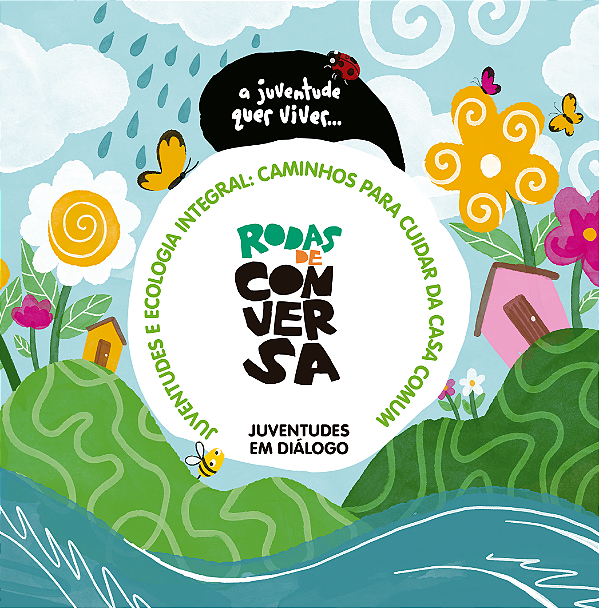 Rodas de Conversa - Juventudes e Ecologia Integral: Caminhos para Cuidar da Casa Comum