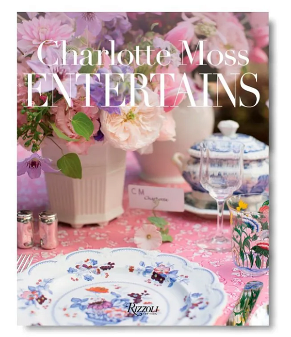 CHARLOTTE MOSS ENTERTAINS