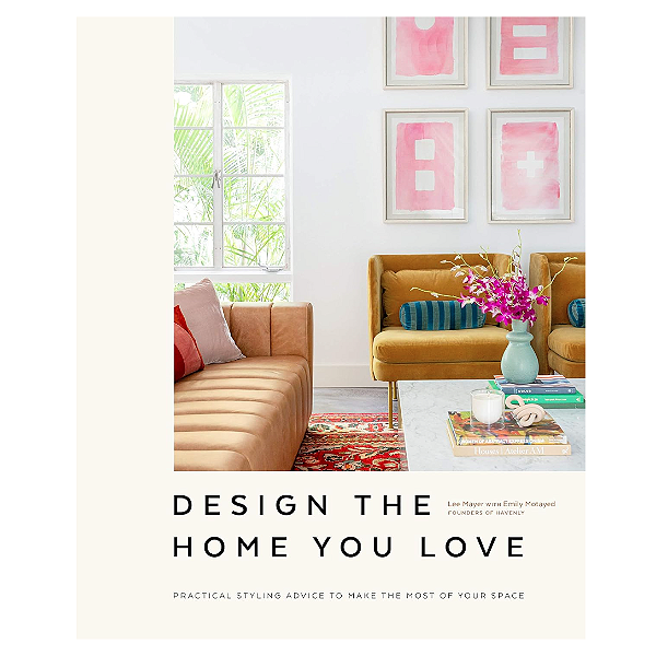 LIVRO DESIGN THE HOME YOU LOVE