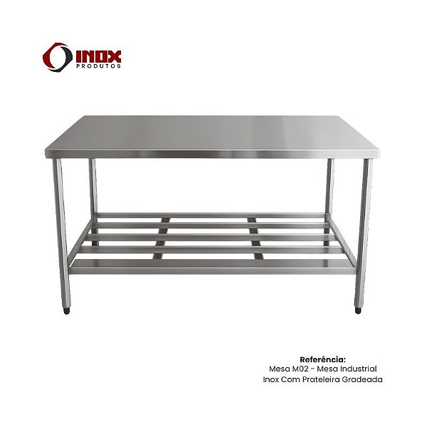 Mesa Industrial Inox com Prateleira Gradeada em Aço Inox 304 ou 430 - Mesa M02