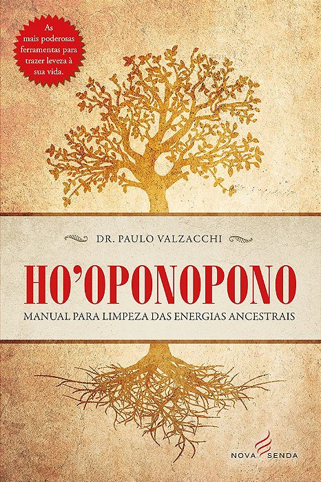 Ho’oponopono – Manual de Limpeza das Energias Ancestrais