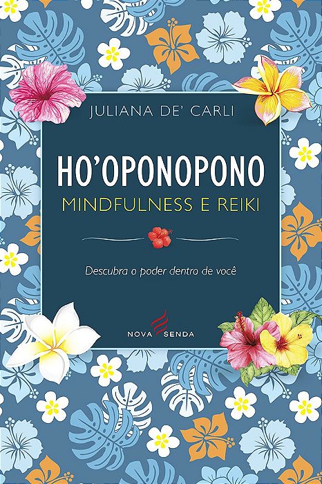 Ho’oponopono, Mindfulness e Reiki