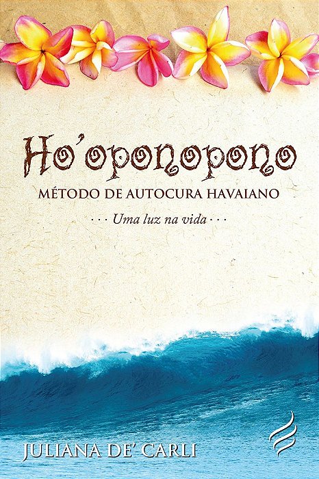 Ho’oponopono – Método de Autocura Havaiano
