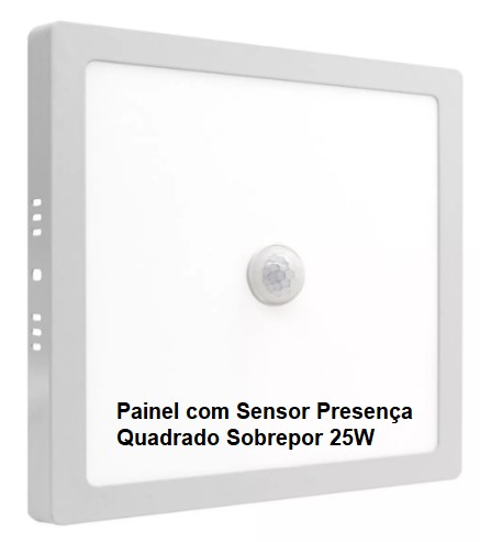 Painel Plafon com Sensor de Presença 25W Quadrado Sobrepor Led Branco Frio 6500K 28,5x28,5 cm